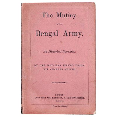 The Mutiny of the Bengal Army. An Historical Narrative.