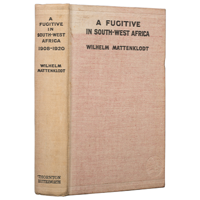 A Fugitive in South-West Africa 1908 to 1920