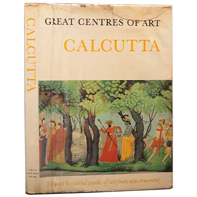 Calcutta Great Centers of Art, The most beautiful works of art from nine museums.