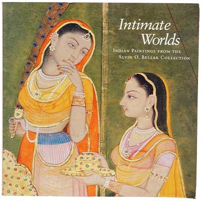 Intimate Words, Indian Paintings from the Collection of Alvin O. Bellak Collection
