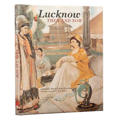 Lucknow Then and Now