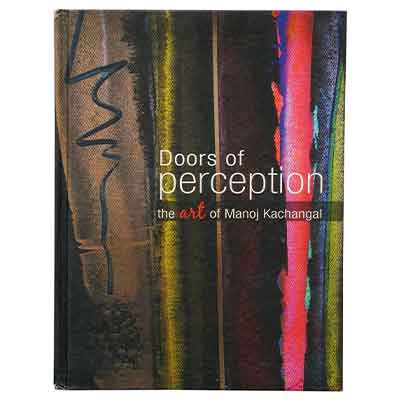 Doors of Perception: The Art of Manoj Kachangal 