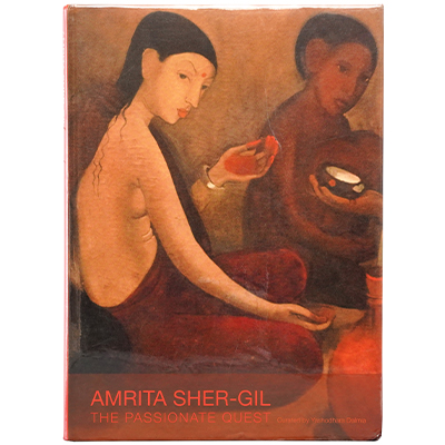 AMRITA SHER-GIL THE PASSIONATE QUEST